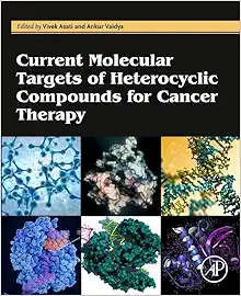 Current Molecular Targets Of Heterocyclic Compounds For Cancer Therapy (EPUB)