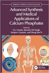 Advanced Synthesis And Medical Applications Of Calcium Phosphates (Emerging Materials And Technologies) (EPUB)