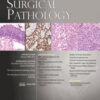 American Journal of Surgical Pathology: Volume 46 (1 - 12) 2022 PDF