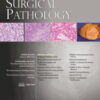 American Journal of Surgical Pathology: Volume 47 (1 - 12) 2023 PDF