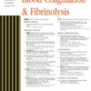 Blood Coagulation & Fibrinolysis: Volume 34 (1 - 8) 2023 PDF