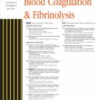 Blood Coagulation & Fibrinolysis: Volume 34 (1 - 8) 2023 PDF