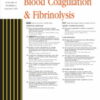 Blood Coagulation & Fibrinolysis: Volume 34 (1 - 8) 2023 PDF