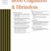 Blood Coagulation & Fibrinolysis: Volume 34 (1 - 8) 2023 PDF