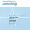 Current Opinion in Anaesthesiology: Volume 35 (1 - 6) 2022 PDF