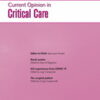 Current Opinion in Critical Care: Volume 28 (1 – 6) 2022 PDF