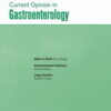 Current Opinion in Gastroenterology: Volume 40 (1 - 3) 2024 PDF