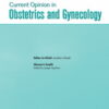 Current Opinion in Obstetrics & Gynecology: Volume 34 (1 - 6) 2022 PDF