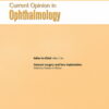 Current Opinion in Ophthalmology: Volume 33 (1 - 6) 2022 PDF