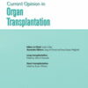 Current Opinion in Organ Transplantation: Volume 27 (1 - 6) 2022 PDF