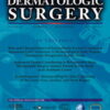 Dermatologic Surgery: Volume 48 (1 – 12) 2022 PDF