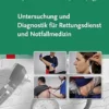 Untersuchung Und Diagnostik Für Rettungsdienst Und Notfallmedizin (German Edition) (PDF)