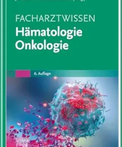 Facharztwissen Hämatologie Onkologie, 6th Edition (German Edition) (PDF)