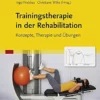 Trainingstherapie In Der Rehabilitation Konzepte, Therapie Und Ubungen (German Edition) (PDF)