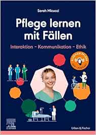 Pflege Lernen Mit Fällen, Interaktion – Kommunikation – Ethik (PDF)