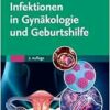 Infektionen In Gynäkologie Und Geburtshilfe, 2nd Edition (PDF)