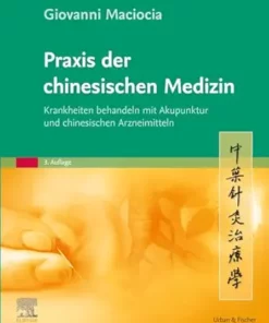 Praxis Der Chinesischen Medizin: Krankheiten Behandeln Mit Akupunktur Und Chinesischen Arzneimitteln, 3rd Edition (German Edition) (PDF)