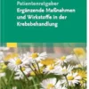 Patientenratgeber Ergänzende Maßnahmen und Wirkstoffe in der Krebsbehandlung  (German Edition) (PDF)