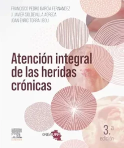 Atención Integral De Las Heridas Crónicas, 3rd Edition (Spanish Edition) (PDF)