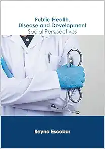 Public Health, Disease And Development: Social Perspectives (PDF)