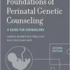 Foundations Of Perinatal Genetic Counseling: A Guide For Counselors (Genetic Counseling In Practice), 2nd Edition (PDF)