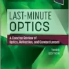 Last-Minute Optics: A Concise Review Of Optics, Refraction, And Contact Lenses, 3rd Edition (PDF)