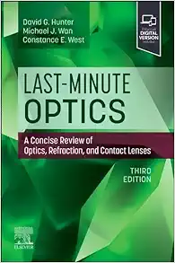 Last-Minute Optics: A Concise Review Of Optics, Refraction, And Contact Lenses, 3rd Edition (PDF)