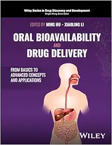 Oral Bioavailability And Drug Delivery: From Basics To Advanced Concepts And Applications (Wiley Series In Drug Discovery And Development) (EPUB)