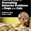 Veterinary Guide To Preventing Behavior Problems In Dogs And Cats (PDF)