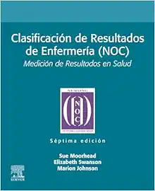 Clasificación De Resultados De Enfermería (NOC): Medición De Resultados En Salud, 7th Edition (PDF)