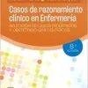 Casos De Razonamiento Clínico En Enfermería: Selección De Casos Pediátricos Y Obstétrico-Ginecológicos, 8th Edition (PDF)