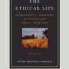 The Ethical Life – Fundamental Readings In Ethics And Moral Theory, 6th Edition (EPUB)