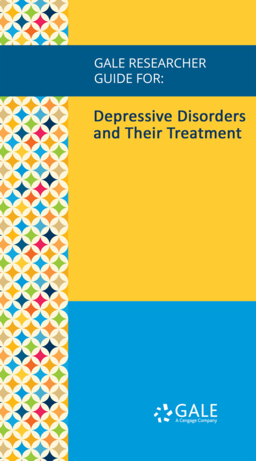 Gale Researcher Guide For: Depressive Disorders And Their Treatment (EPUB)