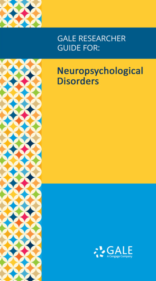 Gale Researcher Guide For: Neuropsychological Disorders (EPUB)