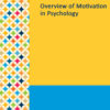 Gale Researcher Guide For: Overview Of Motivation In Psychology (EPUB)