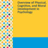 Gale Researcher Guide For: Overview Of Physical, Cognitive, And Moral Development In Psychology (EPUB)