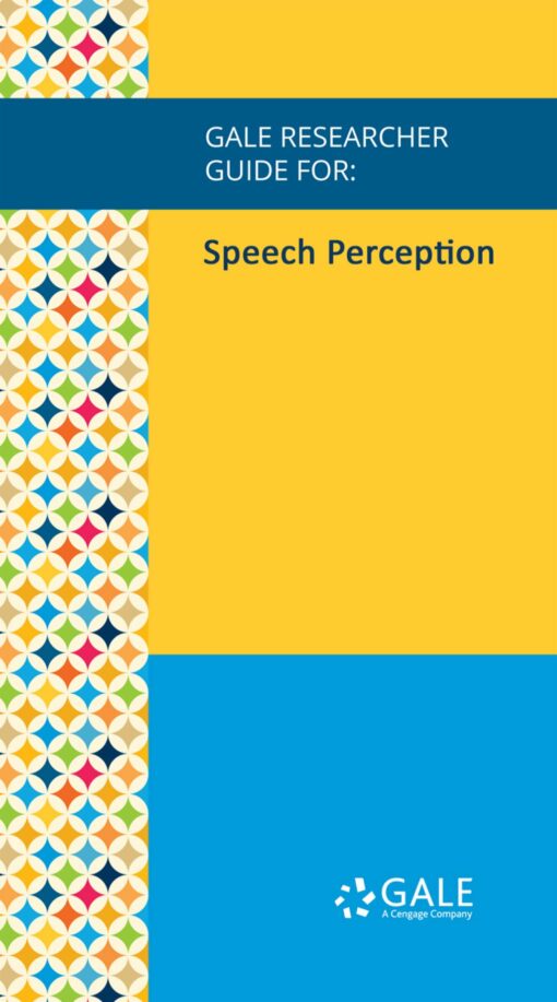 Gale Researcher Guide For: Speech Perception (EPUB)