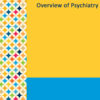 Gale Researcher Guide For: Overview Of Psychiatry (EPUB)