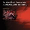 An Algorithmic Approach to Hemostasis Testing 2nd Edition