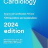 Cardiology: Board and Certification Review 2024