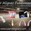 Clear Aligner Fundamentals New Volume 2! – Learn Diagnosis & Treatment Planning Skills and Clinical Techniques for Clear Aligner Therapy!