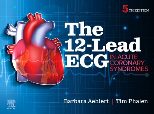 The 12-Lead ECG In Acute Coronary Syndromes, 5th Edition (EPUB)