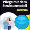 Pflege Mit Dem Strukturmodell Für Dummies, 2nd Edition (EPUB)