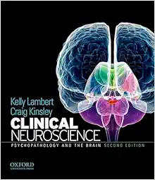 Clinical Neuroscience: Psychopathology And The Brain, 2nd Edition (PDF)