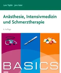 BASICS Anästhesie, Intensivmedizin Und Schmerztherapie, 6th Edition (German Edition) (PDF)