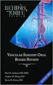 Vascular Surgery Oral Board Review: Behind The Knife Premium, 2nd Edition (EPUB)