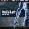 Exosomes, PRP, And Stem Cells In Musculoskeletal Medicine: A Complete Guide To Regenerative Medicine (EPUP)