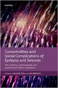 Comorbidities And Social Complications Of Epilepsy And Seizures: The Cognitive, Psychological And Psychosocial Impact Of Epilepsy (PDF)