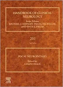 Focal Neuropathies (Volume 201) (Handbook Of Clinical Neurology, Volume 201) (PDF)