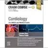 Crash Course Cardiology: For UKMLA And Medical Exams, 6th Edition (PDF)